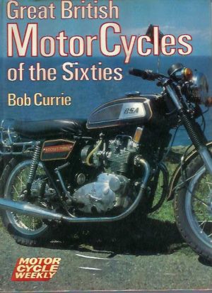 Great British Motor Cycles of the Sixties