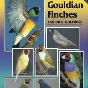 Guide to Gouldian Finches and Their Mutations, A