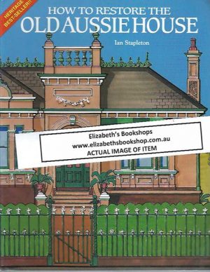 How to Restore the Old Aussie House.