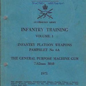 Infantry Training. Volume 1. Infantry platoon weapons provisional pamphlet for The General Purpose. Machine Gun.