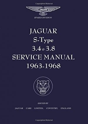 Jaguar S-Type 3.4 & 3.8 Service Manual 1963-1968 (Official Workshop Manuals)