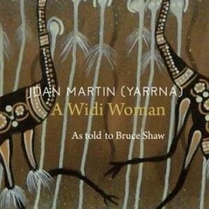 Joan Martin (Yarrna): A Widi Woman