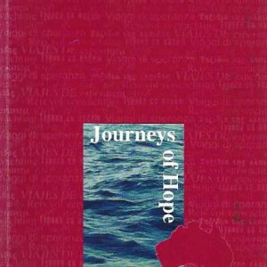 Journeys of Hope: Six Stories of Family Migration to Western Australia, 1937-1968