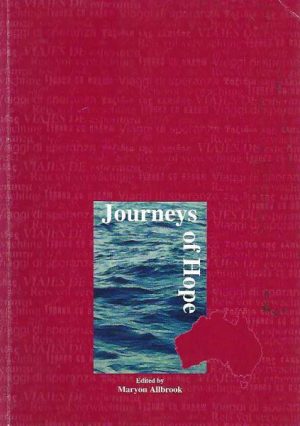 Journeys of Hope: Six Stories of Family Migration to Western Australia, 1937-1968