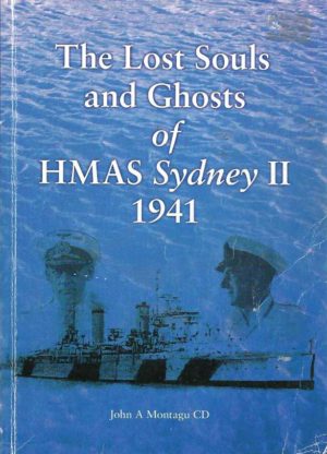 Lost Souls and Ghosts of HMAS Sydney II 1941, The