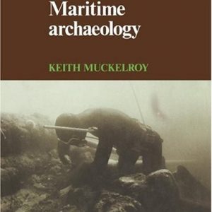Maritime Archaeology (New Studies in Archaeology)