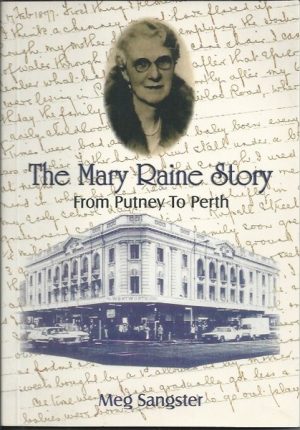Mary Raine Story, The: From Putney to Perth