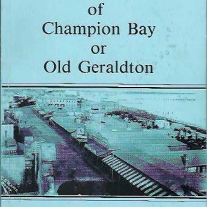 Memories of Champion Bay or Old Geraldton