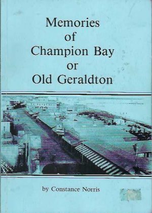 Memories of Champion Bay or Old Geraldton