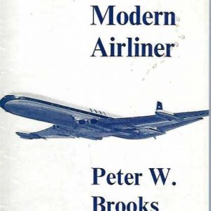 Modern Airliner, The: Its Origins and Development