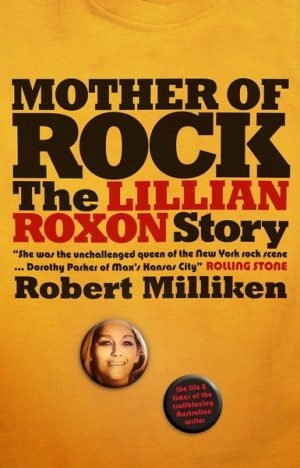 Mother of Rock: The Lillian Roxon Story