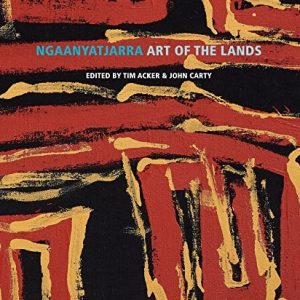 Ngaanyatjarra: Art of the Lands