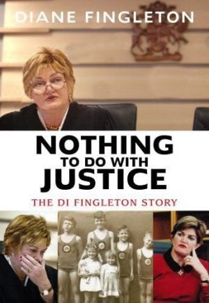 Nothing to do with Justice : The Di Fingleton story