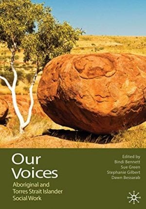 Our Voices: Aboriginal and Torres Strait Islander Social Work