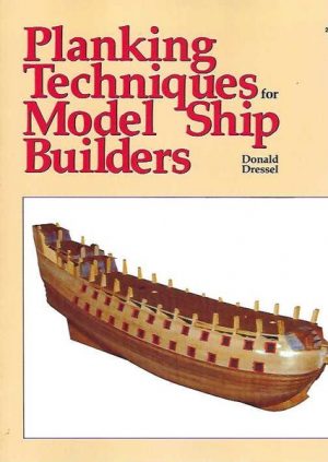 Planking Techniques for Model Ship Builders