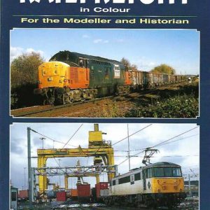 Railfreight in Colour: For the Modeller & Historian