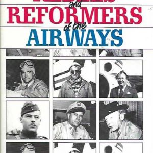 Rebels and Reformers of the Airways