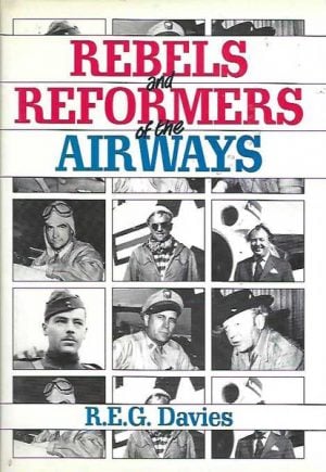Rebels and Reformers of the Airways