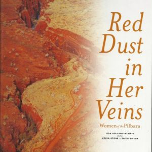 Red Dust in Her Veins: Women of the Pilbara (Hardcover)