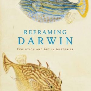 Reframing Darwin: Evolution and Art in Australia
