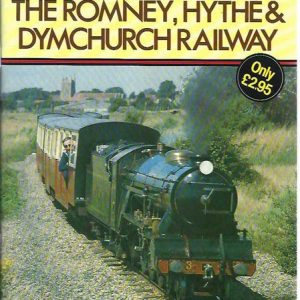 Romney, Hythe and Dymchurch Railway (Railway World Special)