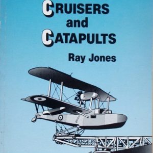 Seagulls, Cruisers and Catapults – Australian Naval Aviation, 1913-1944