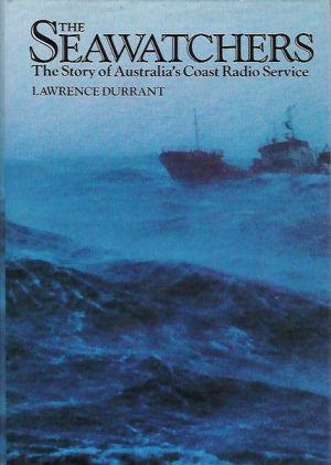 Seawatchers, The: The Story of Australia's Coast Radio Service