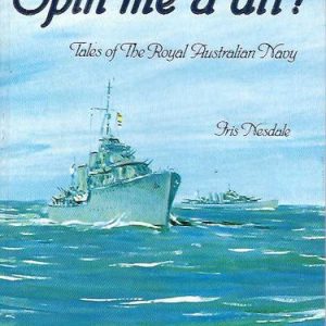 SPIN ME A DIT! Tales of The Royal Australian Navy