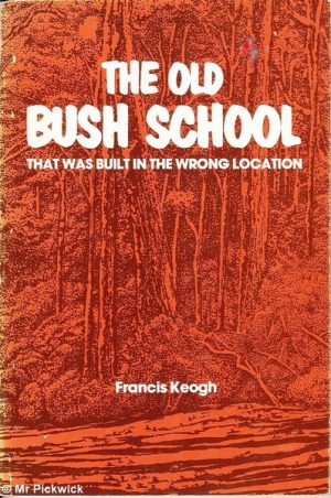 The old bush school that was built in the wrong location