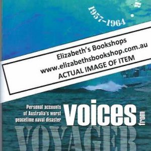 Voices from Voyager: Personal Accounts of Australia’s Worst Peacetime Naval Disaster