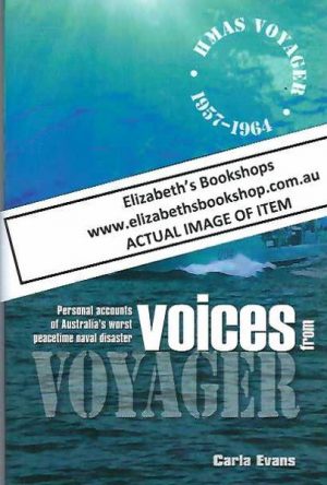 Voices from Voyager: Personal Accounts of Australia's Worst Peacetime Naval Disaster