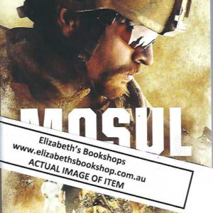 Mosul: Australia’s secret war inside the ISIS caliphate