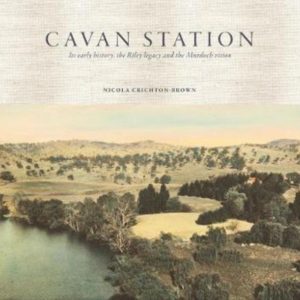 Cavan Station; Its early history, the Riley legacy and the Murdoch vision