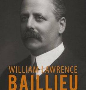 William Lawrence Baillieu: Father of Australian Industry