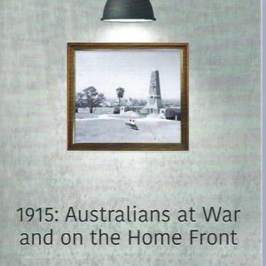 1915: Australians at War and on the Home Front