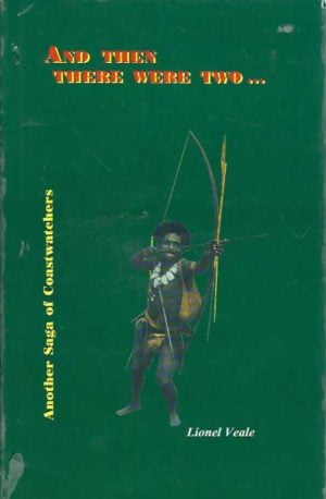 And Then There Were Two: A New Guinea Saga of Life Before and During the War Against the Japanese