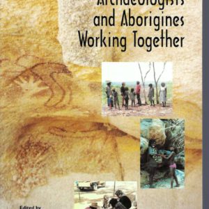 Archaeologists and Aborigines Working Together