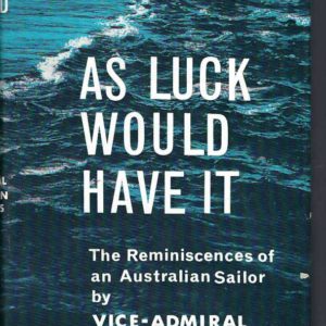 As luck would have it : the reminiscences of an Australian sailor