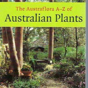 Austraflora A-Z of Australian Plants, The