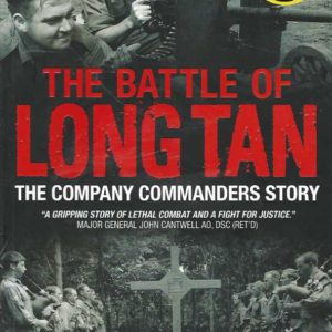 Battle of Long Tan, The: The Company Commanders Story