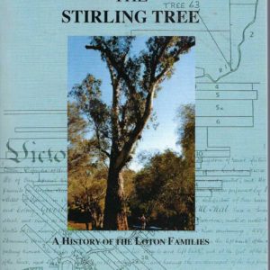 Beyond the Stirling Tree: A History of the Loton Families (Western Australia)