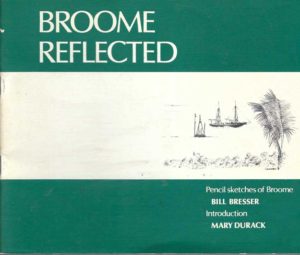 Broome Reflected : Pencil sketches of Broome