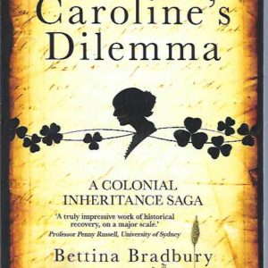 Caroline’s Dilemma: A Colonial Inheritance Saga