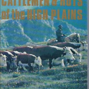 Cattlemen & Huts of the High Plains
