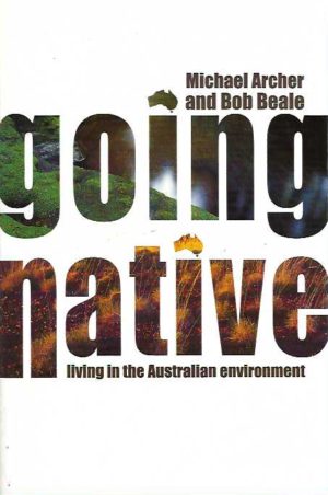 Going Native: Living in the Australian environment