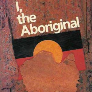 I, the Aboriginal
