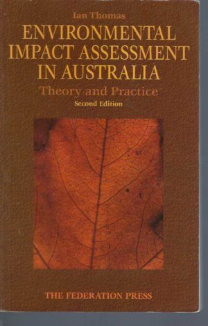 Environmental Impact Assessment in Australia: Theory and Practice