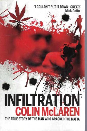 Infiltration: The True Story of the Man Who Cracked the Mafia