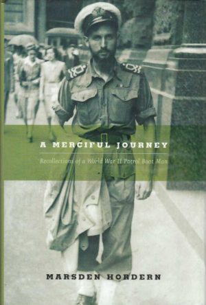 Merciful Journey, A: Recollections of a World War II Patrol Boat Man