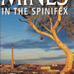 Mines in the Spinifex (Revised edition)